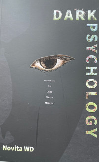 Image of Dark Psychology = Memahami Sisi Gelap Pikiran Manusia